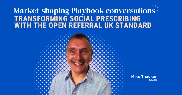 Transforming social prescribing with the Open Referral UK standard